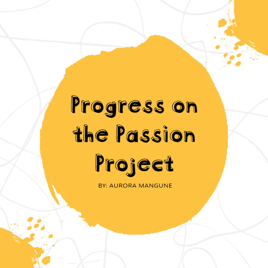 Progress on the Passion Project
