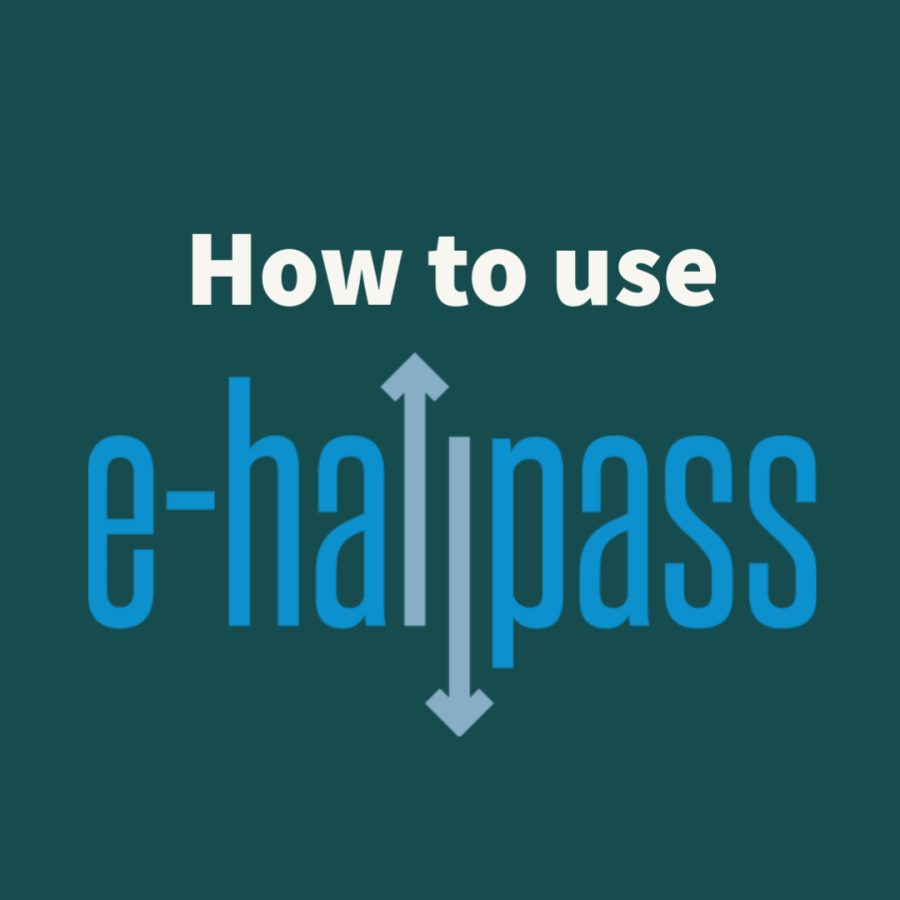How to use the new e-hall pass