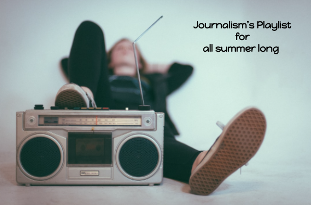 Journalism’s summer playlist