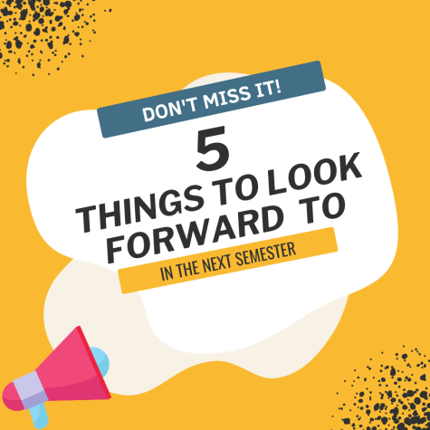 5 things to look forward to second semester