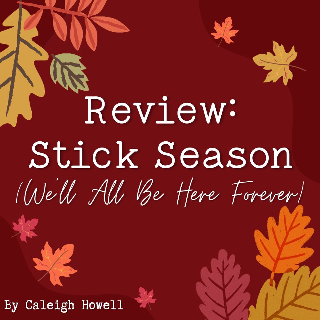 Review: Stick Season (We’ll All Be Here Forever)
