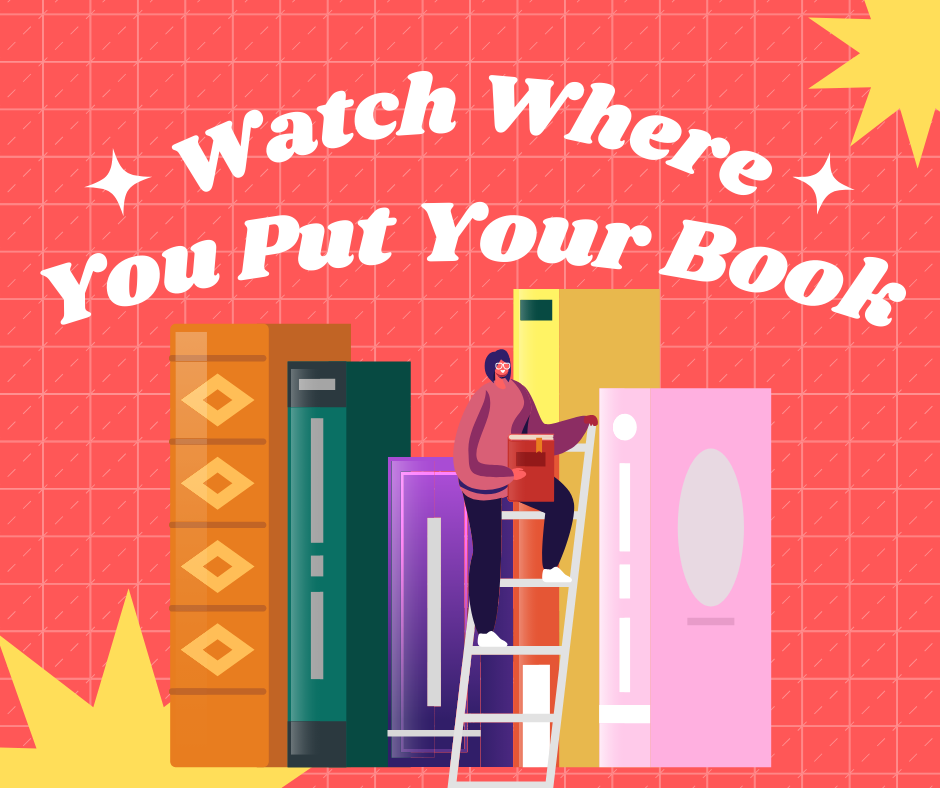 Watch Where You Put Your Book