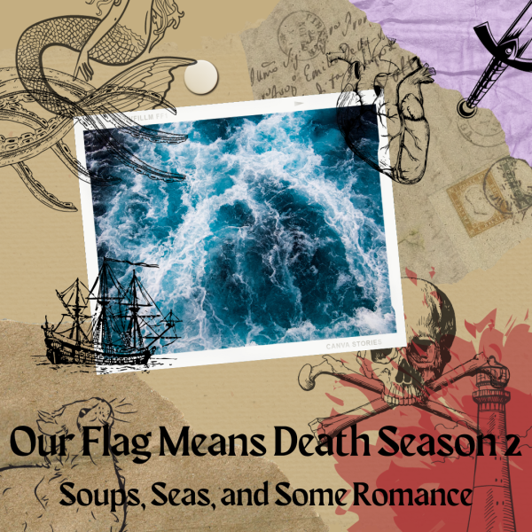 Our Flag Means Death Season 2: Soups, Seas, and Some Romance