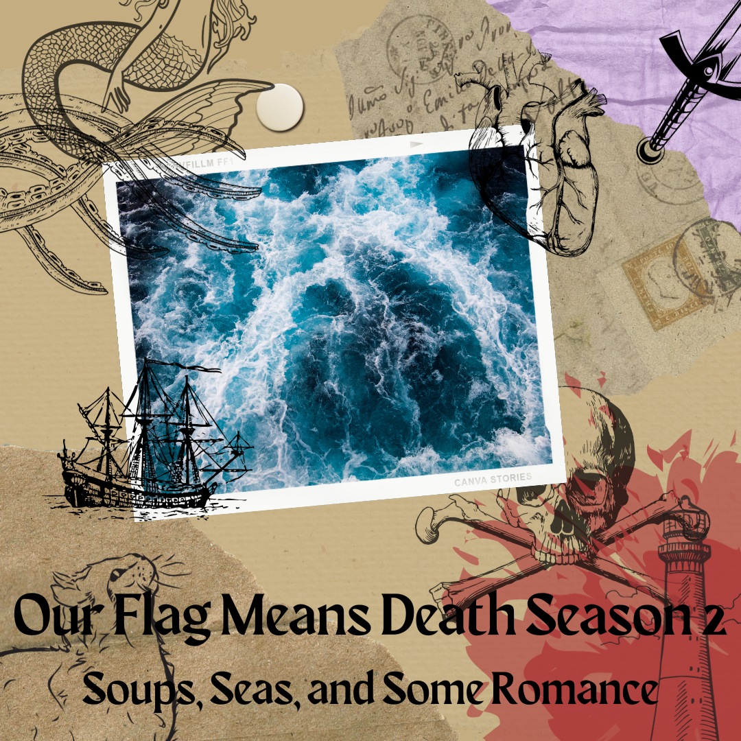 Our+Flag+Means+Death+Season+2%3A+Soups%2C+Seas%2C+and+Some+Romance