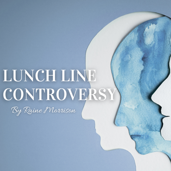 Lunch Line Controversy