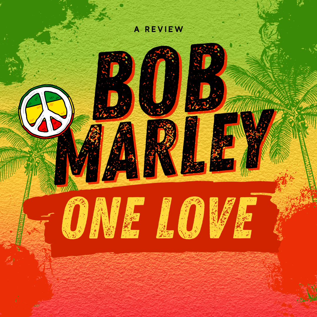A Review of Bob Marley: One Love
