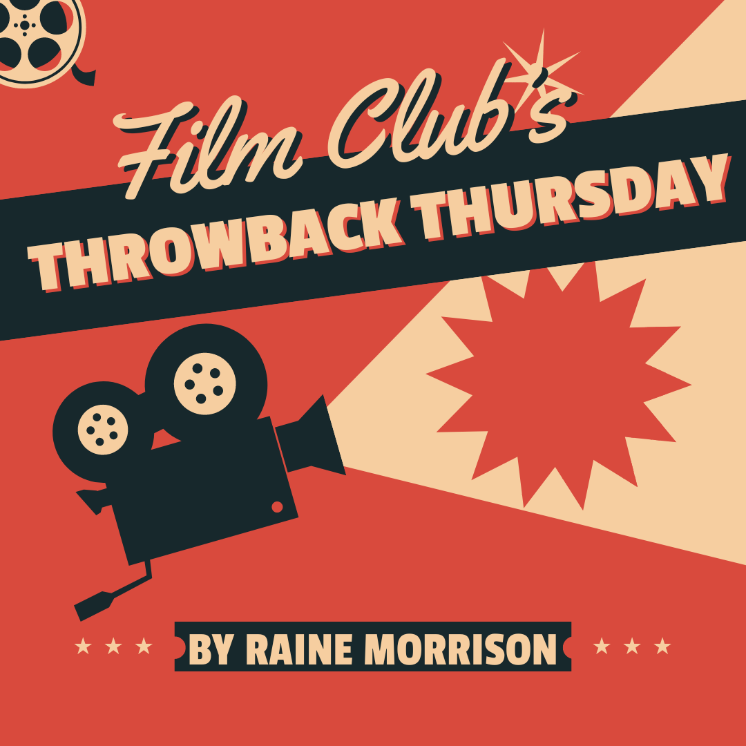 Film+Club+has+Throwback+Thursday%21
