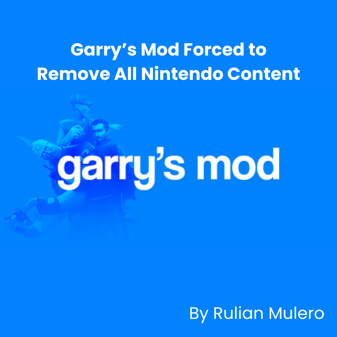Garry%E2%80%99s+Mod+Forced+to+Remove+All+Nintendo+Mods