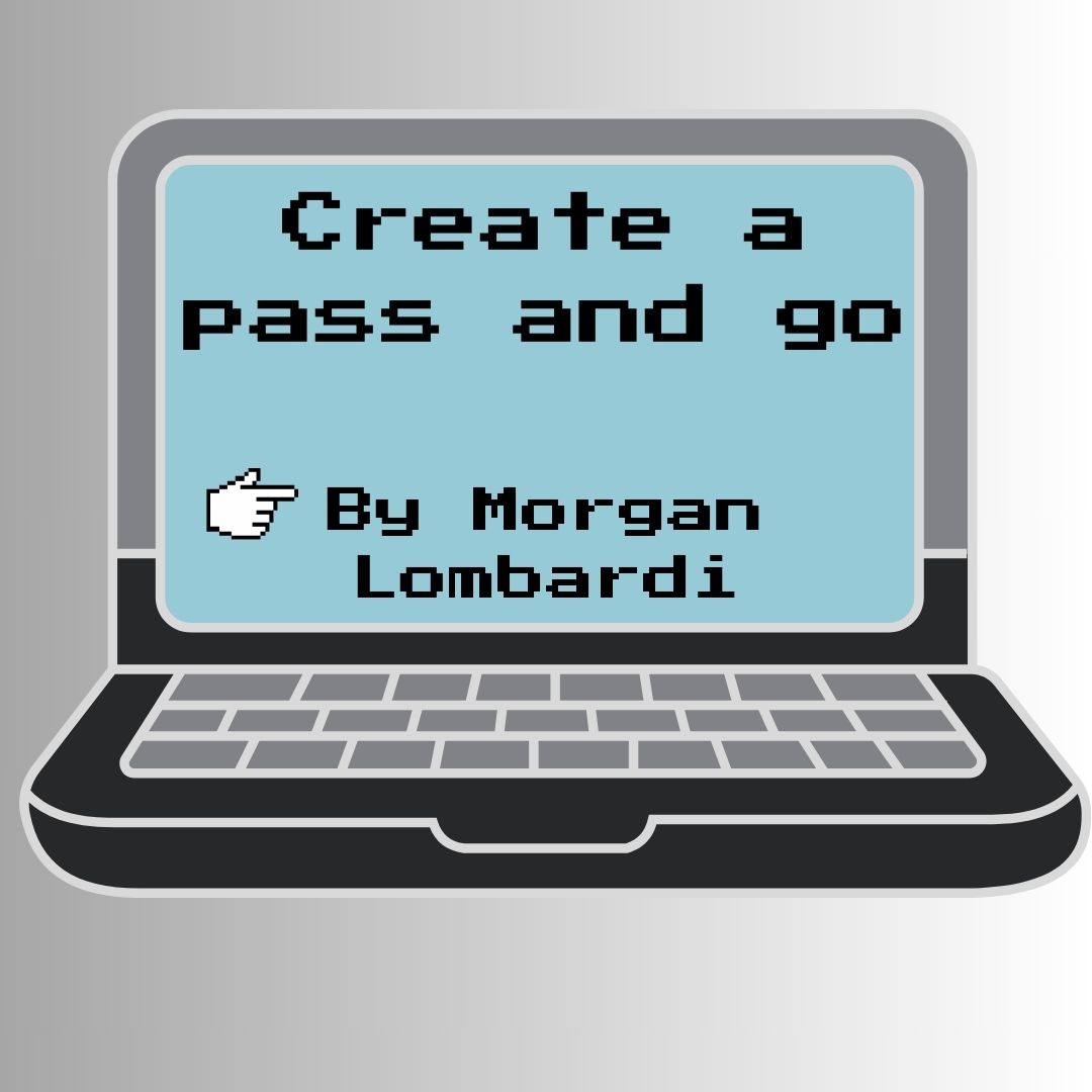 Create a Pass and Go