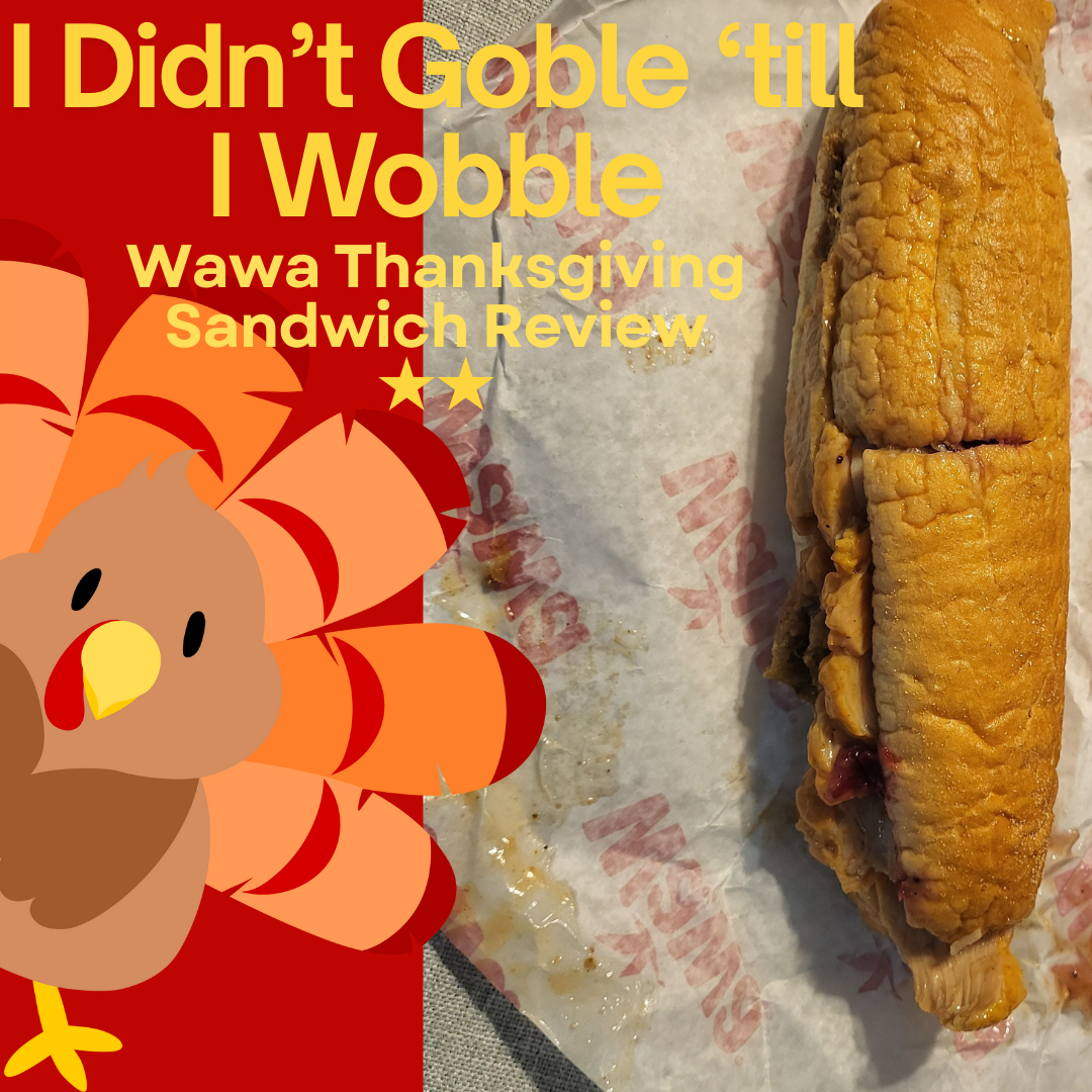 I Didn’t Gobble ‘till I Wobble