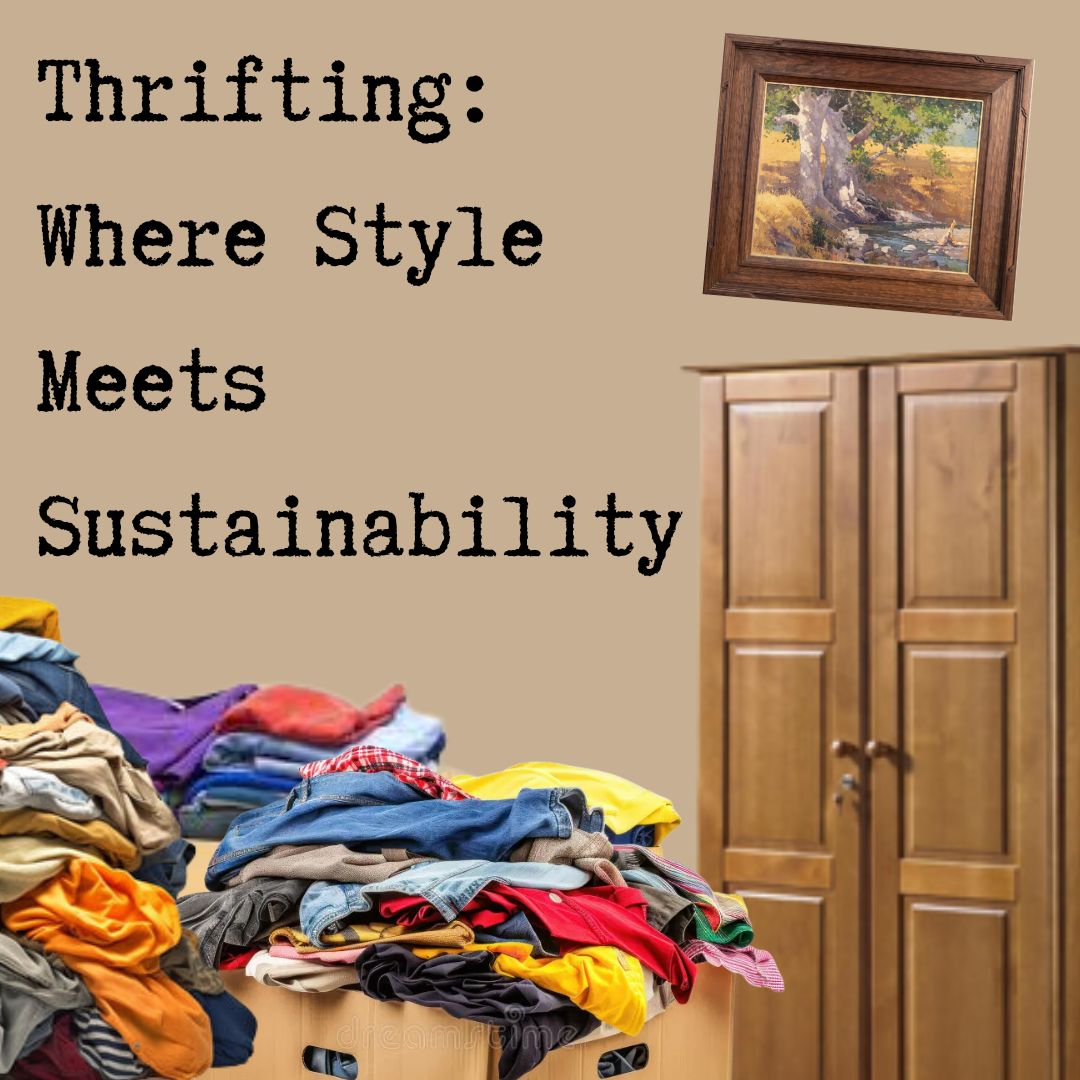 Thrifting: Where Style Meets Sustainability