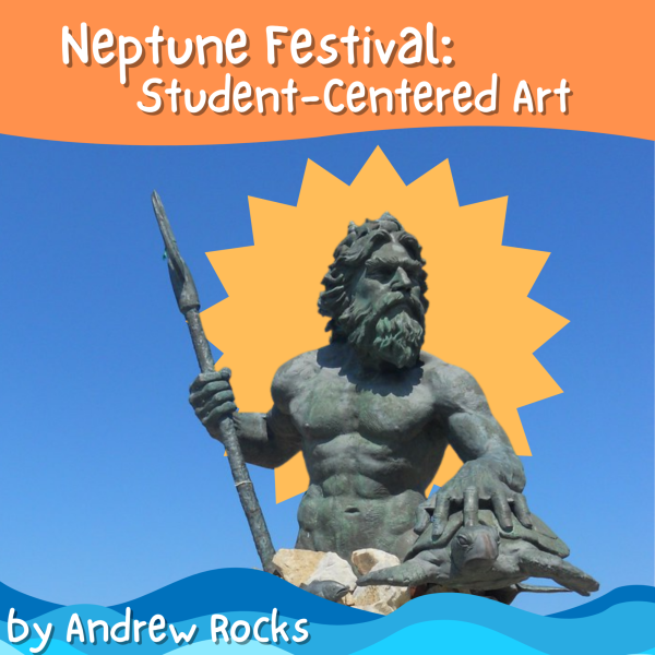 Neptune Festival: Student-Centered Art