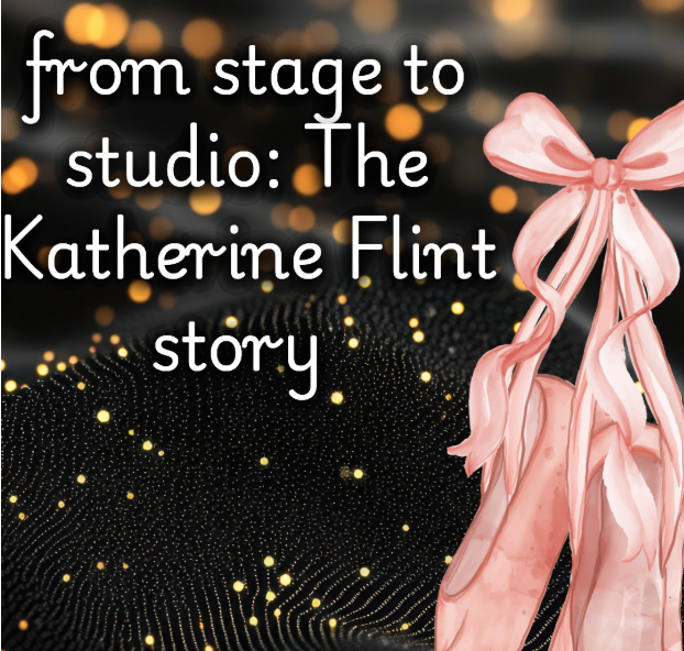 From Stage to Studio: Mrs. Katherine Flint