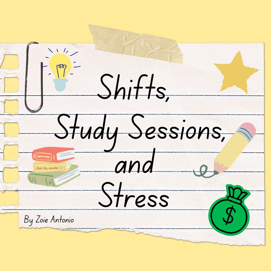 Shifts, Study Sessions, and Stress