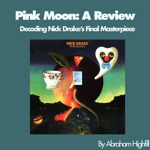 Pink Moon: A Review